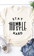 Stay Humble Hustle Hard Graphic Tee T-Shirt