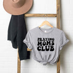 Praying Moms Club Short Sleeve Graphic Tee T-Shirt