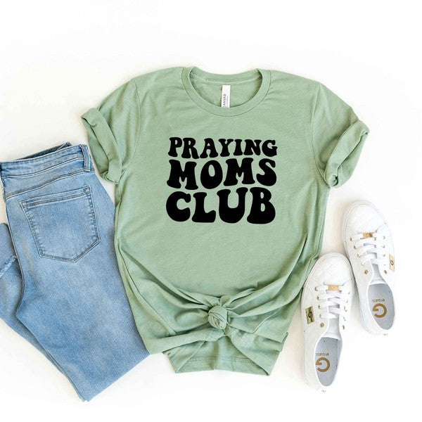 Praying Moms Club Short Sleeve Graphic Tee T-Shirt