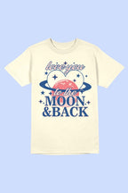 LOVE YOU TO THE MOON AND BACK Tee T-Shirt PLUS SIZE