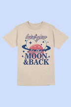LOVE YOU TO THE MOON AND BACK Tee T-Shirt PLUS SIZE