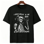 Funny "Asked Myself If I'm Okay" T-Shirt – Sarcastic Self-Aware Overthinker Mental Health Joke Graphic Tee