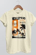 Hey Let's Go, California, Garment Dye Tee