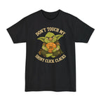Don't Touch My Shiny Click Clacks Tall T-Shirt