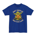 Don't Touch My Shiny Click Clacks Tall T-Shirt