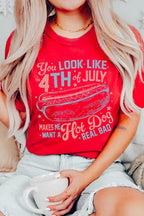 You Look Like The 4th of July Graphic T Shirts