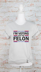 I'm Voting for the Felon Softstyle Plus Size Tee