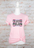 I'm Voting for the Felon Softstyle Plus Size Tee