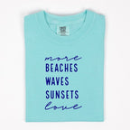 More Beaches Waves Sunsets Love Softstyle Tee