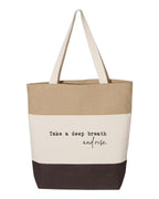 Take a Deep Breath and Rise Up Tote Bag