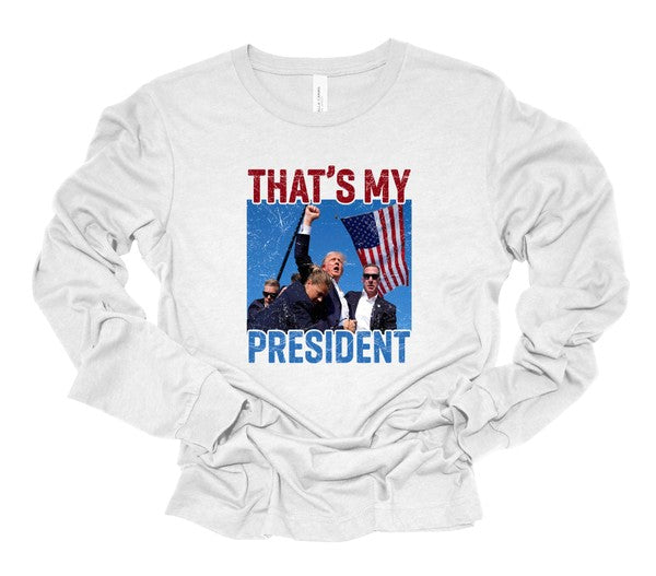 That's My President Trump Long Sleeve Tee Plus Size Shirt