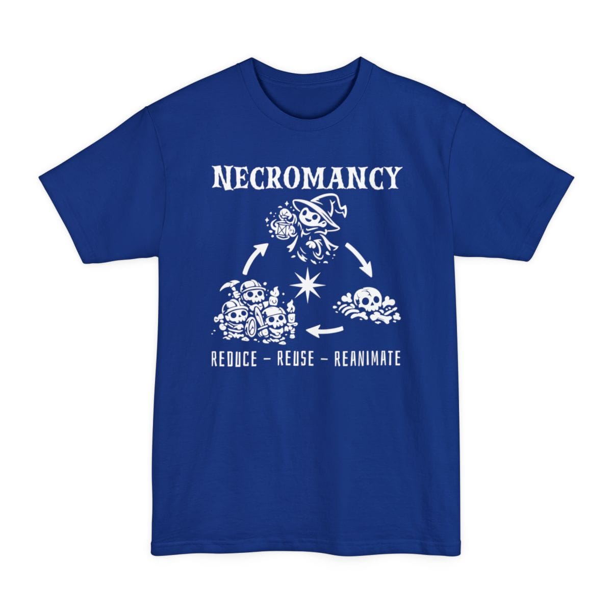 Necromancy Reduce Reuse Reanimate Tall T-Shirt