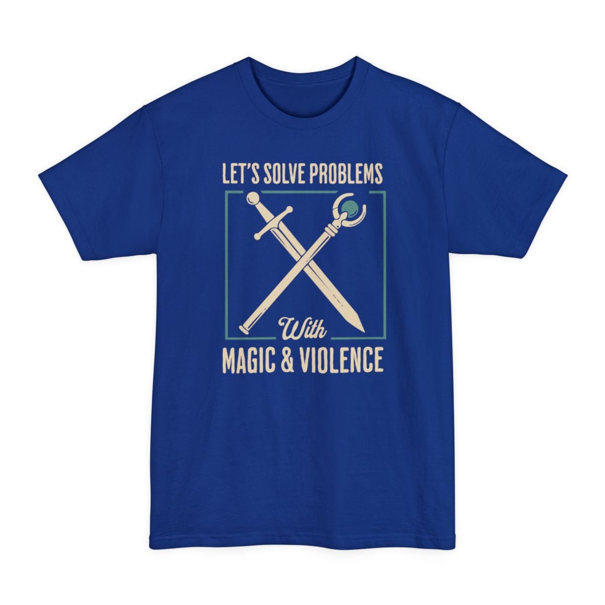 Let's Solve Problems with Magic & Violence Tall T-Shirt