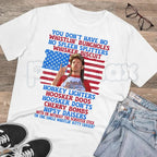 Funny Patriotic American Flag Quote T-Shirt – Sarcastic Independence Day Freedom Novelty Graphic Tee