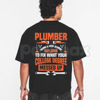 Plumber Shirt My Diploma Is To Fix What Your College Degree Messed Up Tee – Funny Plumbing Trade Graphic T-Shirt, Sarcastic Blue Collar Laborer Unisex Work Apparel