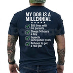 My Dog Is A Millennial Graphic Tee – Hilarious Pet Owner Shirt, Witty Anxious Pup Dog Lover Gift Unisex T-Shirt