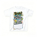 "Sign My Shirt" Last Day of School T-Shirt - For Kid