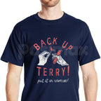 Mens "Back Up Terry" Fireworks T-Shirt – Funny Put It In Reverse 4th of July Sarcastic Meme Tee