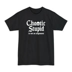 Chaotic Stupid Is Not An Alignment Tall T-Shirt