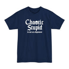 Chaotic Stupid Is Not An Alignment Tall T-Shirt