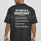 "My Dog Is A Democrat" Funny T-Shirt – Conservative Political Humor Pet Lover Unisex Graphic Tee