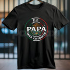 El Papa Mas Chingon T-Shirt – Funny Mexican Father's Day Spanish Novelty Graphic Tee
