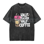 Half Teacher Half Coffee T-Shirt – Funny School Educator Graphic Tee, Vintage Washed Caffeine Lover Lightweight Cotton Teacher Gift Top