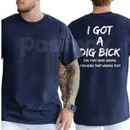 I Got A BD Graphic T-Shirt – Funny Sarcastic Humorous Unisex Cotton Short Sleeve Tee
