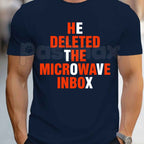 He Deleted The Microwave Inbox T Shirt – Funny Absurdist Internet Meme Tee, Weirdcore Shitpost Tech Humor Unisex Classic Cotton Shirt