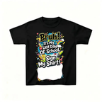 "Sign My Shirt" Last Day of School T-Shirt - For Kid