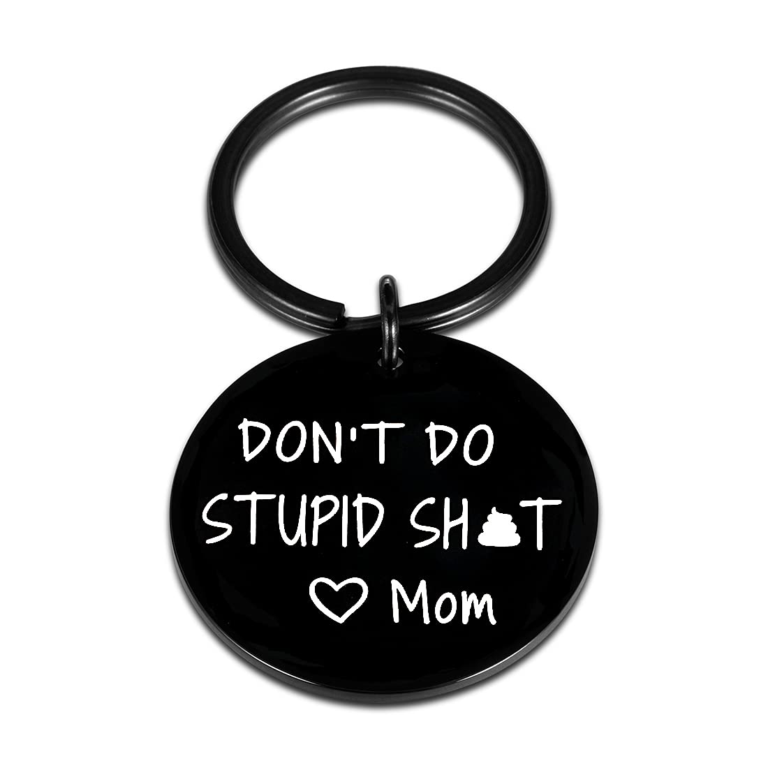 Dont Do Stupi St Keychain Poop Funny Birthday Gifts for Son Daughter Teenagers from Mom Sarcasm Gift for Teens Boy Girl Graduati