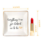 HOME SMILE Everything I Am You Helped Me to Be-Ceramic Ring Dish Jewelry Tray-Mother/Stepmom/Bonus Mom Gifts for Thanksgiving Da
