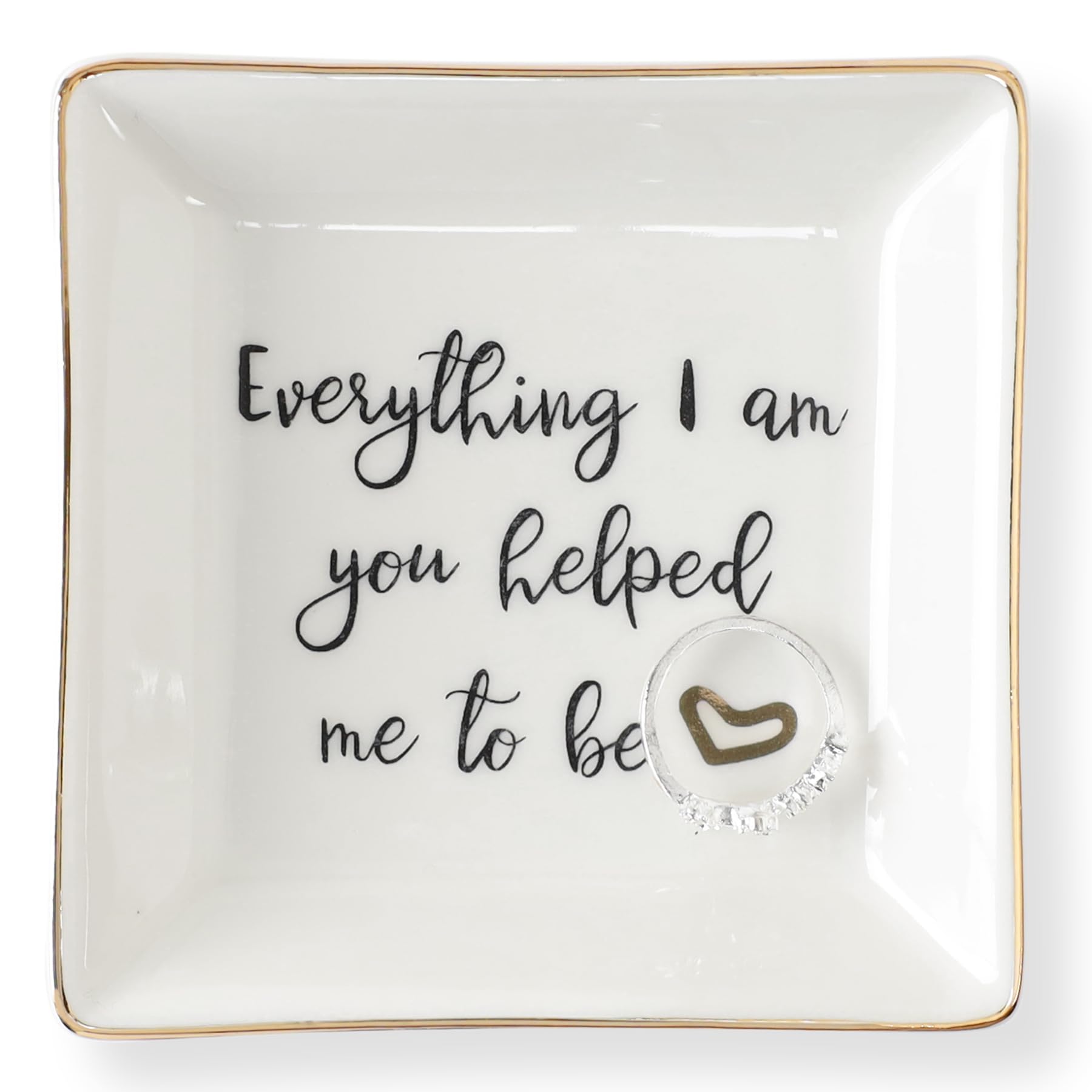 HOME SMILE Everything I Am You Helped Me to Be-Ceramic Ring Dish Jewelry Tray-Mother/Stepmom/Bonus Mom Gifts for Thanksgiving Da