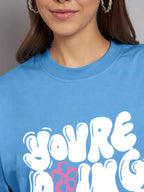 Juneberry Pure Cotton Oversized Baggy Fit Cool You Are Doing Great Graphic Printed Royal Blue T-Shirt For Women (Os_J_Urdnggrt_A