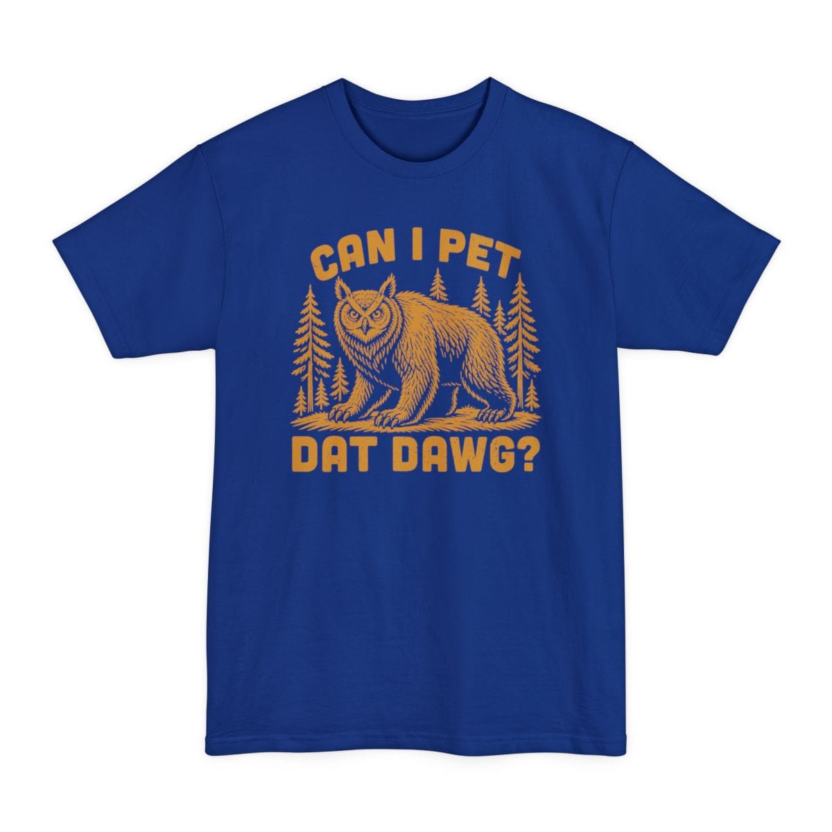 Can I Pet Dat Dawg Owlbear Tall T-Shirt