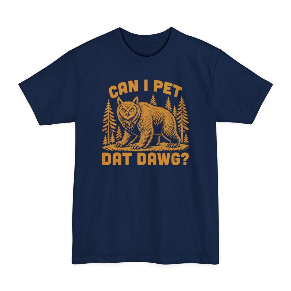Can I Pet Dat Dawg Owlbear Tall T-Shirt