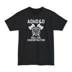 ADHD&D Roll For Concentration Tall T-Shirt