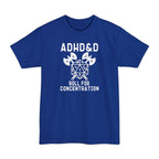 ADHD&D Roll For Concentration Tall T-Shirt