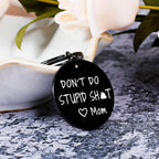 Dont Do Stupi St Keychain Poop Funny Birthday Gifts for Son Daughter Teenagers from Mom Sarcasm Gift for Teens Boy Girl Graduati