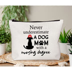 Nurse and Dog Mom Cosmetic Bag Gift, Dog Lover Gift, Nurse Appreciation Graduation Gift, Never Underestimate A Dog Mom with A Nu