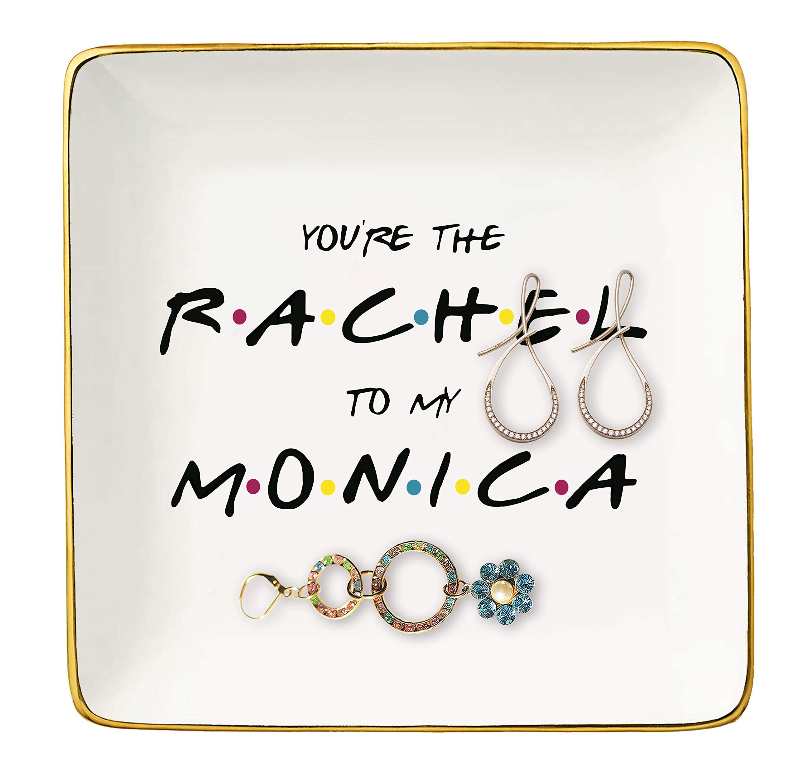 The One Where Friends - You are The Rachel to My Monica - Ceramic Jewelry Holder Ring Dish Trinket Box Tray - Long Distance Frie