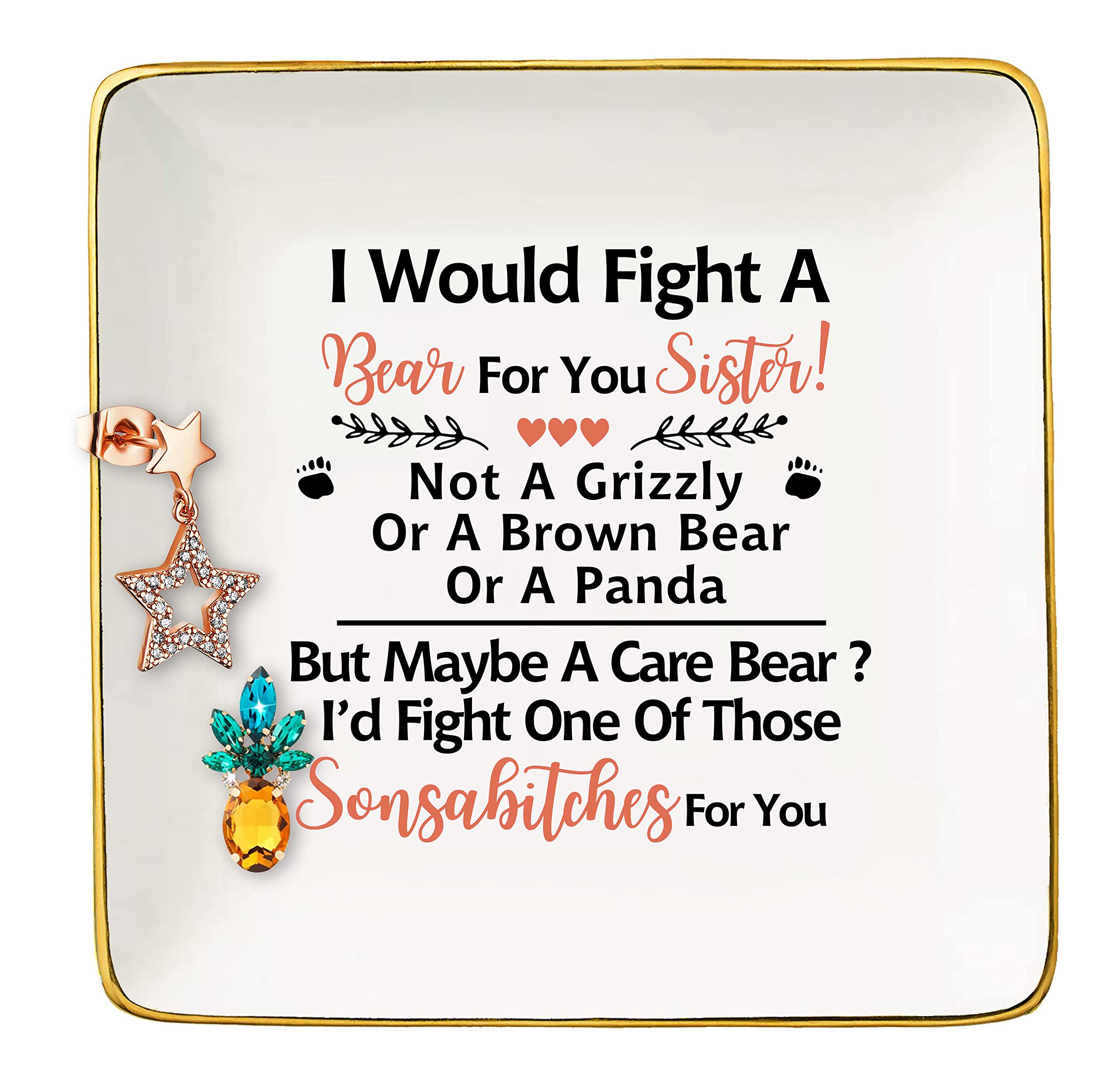 Funny Mother's Day Gift for Sister-Sister Gift-I Would Fight A Bear for You Sister-Ceramic Jewelry Holder Ring Dish Trinket Tray