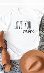 Love You More Graphic Tee T-Shirt PLUS