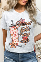 Jesus Fills My Cup Graphic Tee T-Shirt