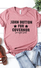 John Dutton For Governer Graphic Tee T-Shirt