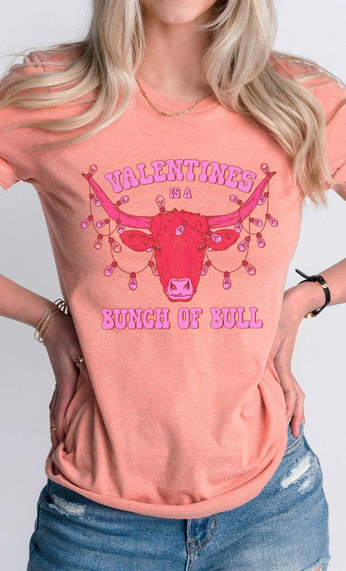 Valentines Is A Bunch Of Bull Graphic Tee T-Shirt