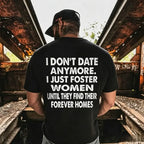 Funny "I Don't Date Anymore" T-Shirt – Sarcastic Happily Single Anti-Dating Graphic Tee