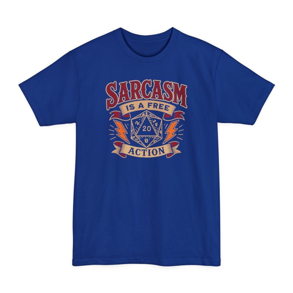 Sarcasm Is A Free Action Tall T-Shirt
