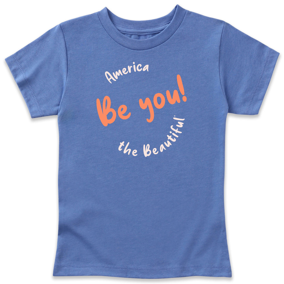 America The Beautiful Be You! Toddler Tee