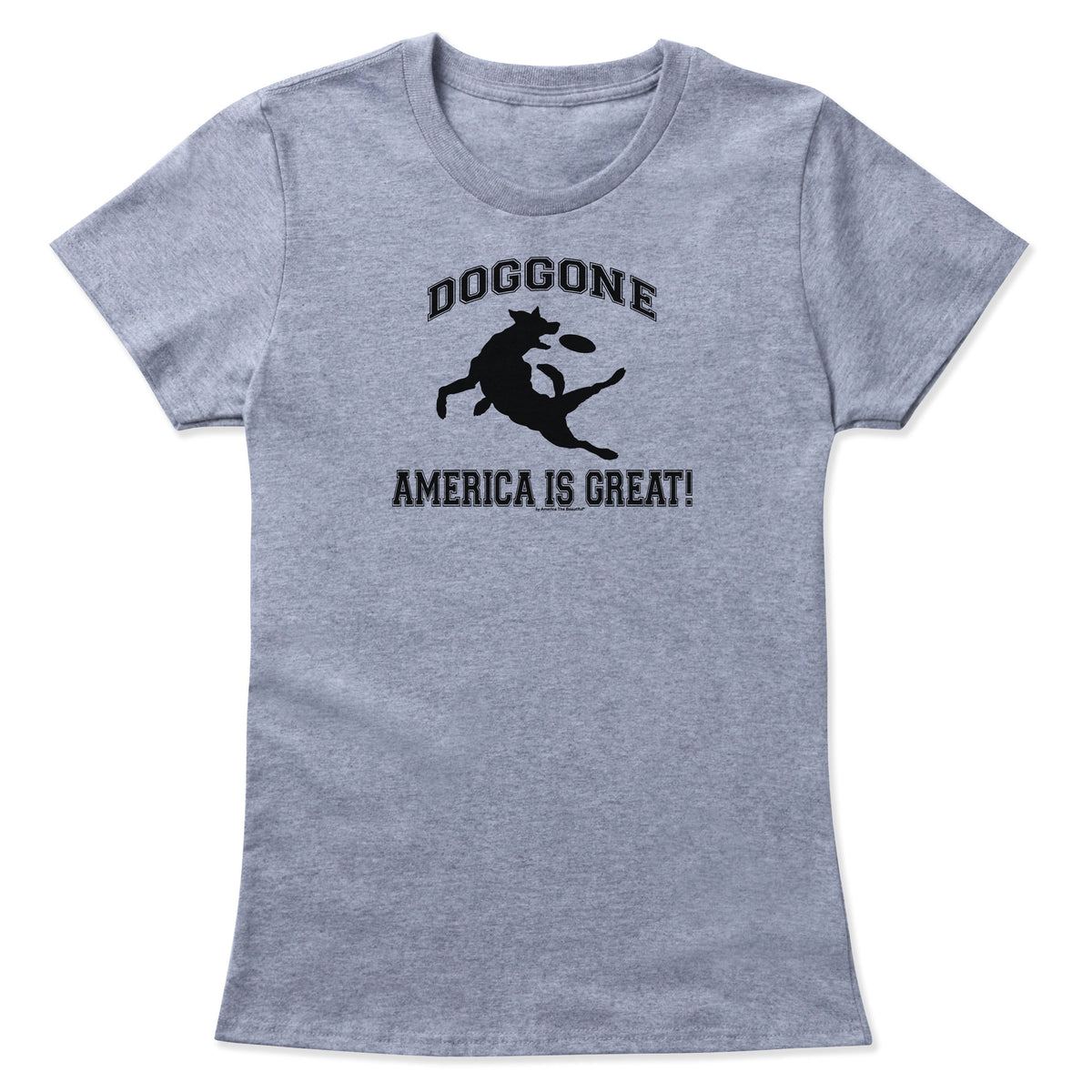 Doggone Great Dog Womens Tee by America The Beautiful®